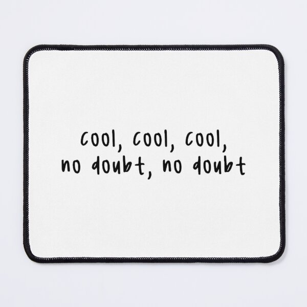 Item preview, Cool Cool No-Doubt designed and sold by EdificatTTArt.