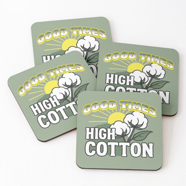 Item preview, GOOD TIMES - HIGH COTTON designed and sold by BabaSoti.