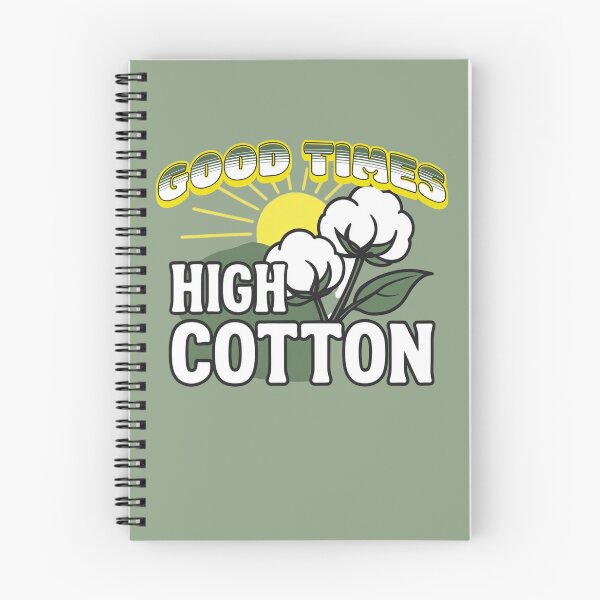 Item preview, GOOD TIMES - HIGH COTTON designed and sold by BabaSoti.