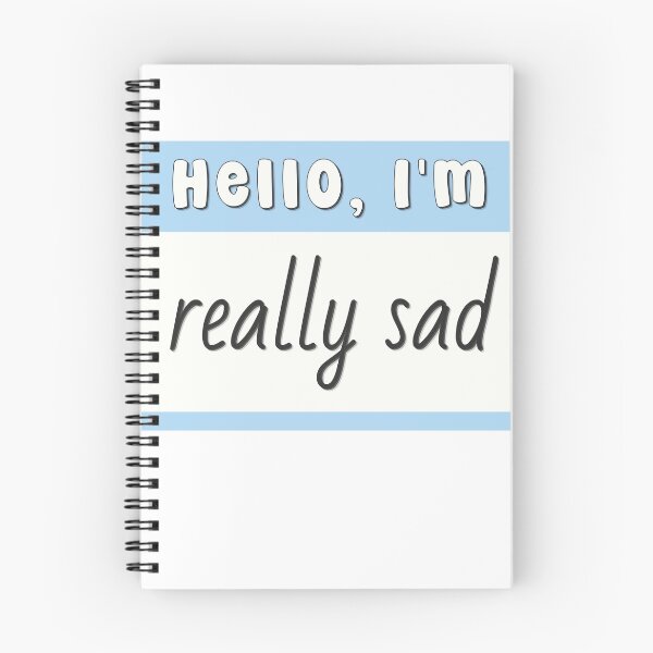 Item preview, Hello I'm Sad designed and sold by birdiesinc.