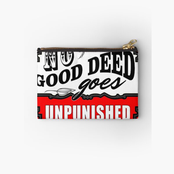 Item preview, No Good Deed Goes Unpunished designed and sold by tnwrks.