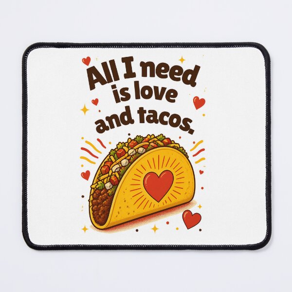 Item preview, All I need is love and tacos designed and sold by HappyDoodle11.
