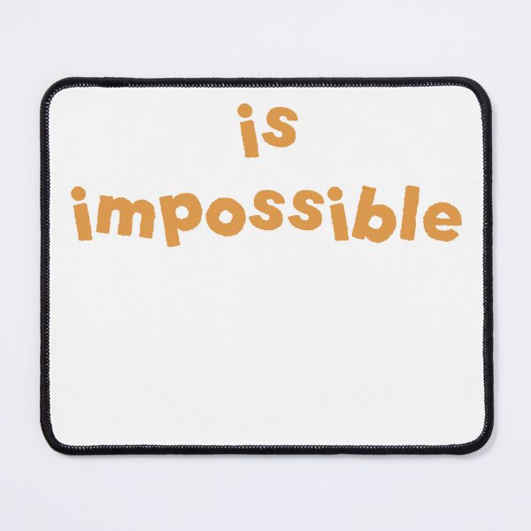 Item preview, nothing is impossible designed and sold by Avatargordon.