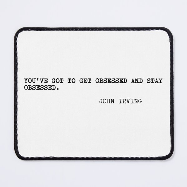 Item preview, You've got to get obsessed and stay obsessed. designed and sold by marcoke.