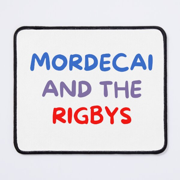 Item preview, Mordecai and the Rigbys designed and sold by Weirdly Specific.