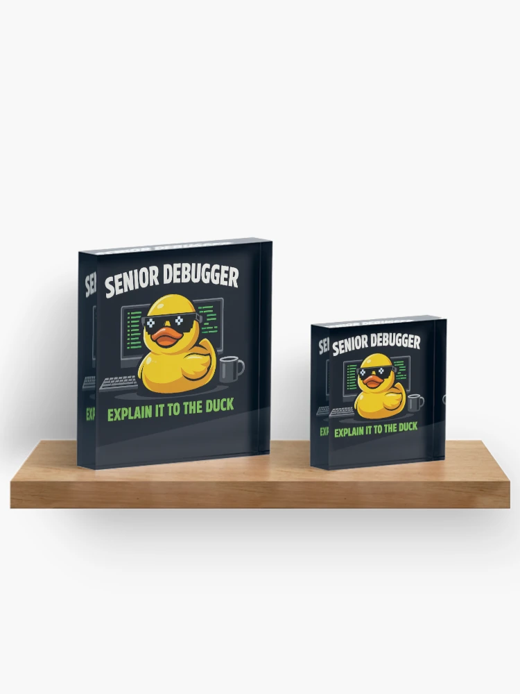 Thumbnail 3 of 5, Acrylic Block, Rubber Duck Debugging Funny Programmer Developer Coder designed and sold by ThirdShiftLab.