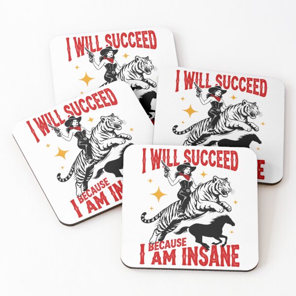 Item preview, I Will Succeed Because I Am Insane Funny Cowgirl Tiger Motivation Humor designed and sold by conggamenhatvip.
