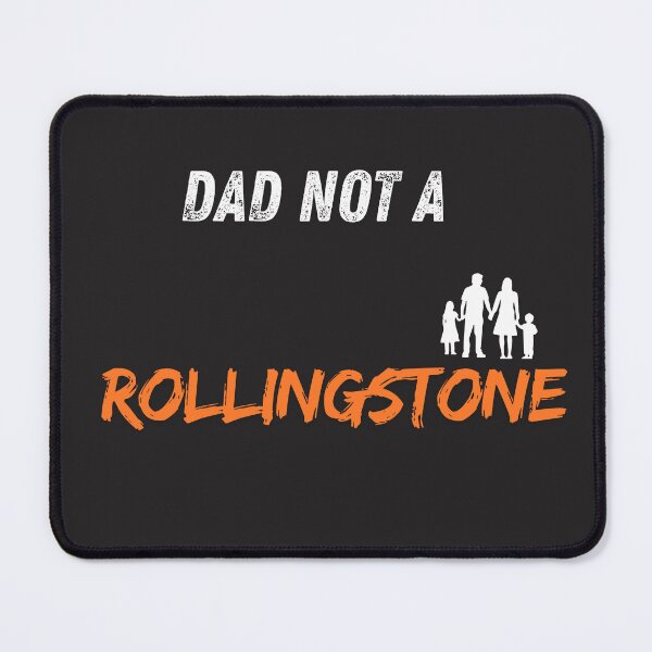 Item preview, Dad Not A Rolling Stone designed and sold by Bubpat.