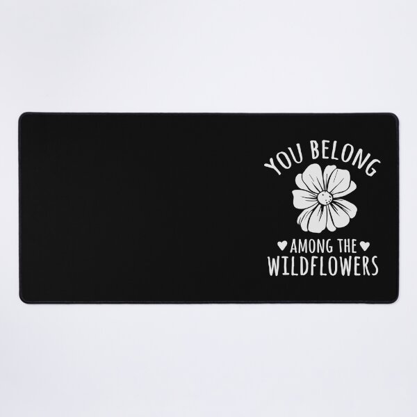 Item preview, You Belong Among The Wildflowers Daisy designed and sold by CamarenaBat.