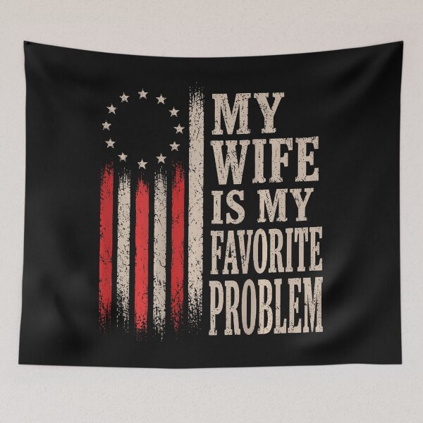 Item preview, My Wife Is My Favorite Problem designed and sold by JamesCrArt.