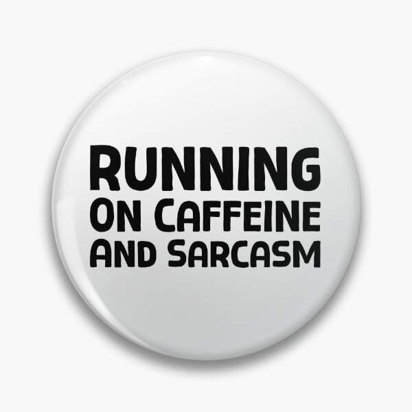 Item preview, Running On Caffeine And Sarcasm - B_1 designed and sold by AhmedHelal24795.