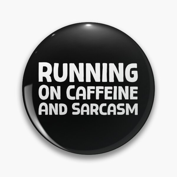 Item preview, Running On Caffeine And Sarcasm - W_1 designed and sold by AhmedHelal24795.