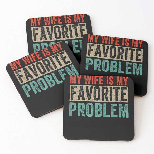 Item preview, My Wife Is My Favorite Problem Funny designed and sold by JamesCrArt.