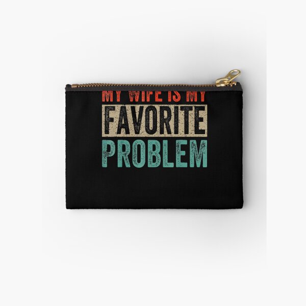 Item preview, My Wife Is My Favorite Problem Funny designed and sold by JamesCrArt.