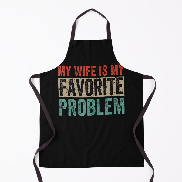 Item preview, My Wife Is My Favorite Problem Funny designed and sold by JamesCrArt.