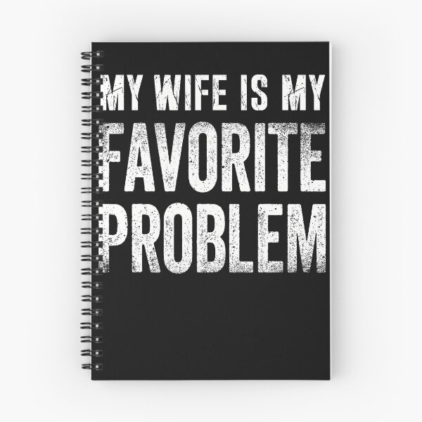 Item preview, My Wife Is My Favorite Problem Funny designed and sold by JamesCrArt.