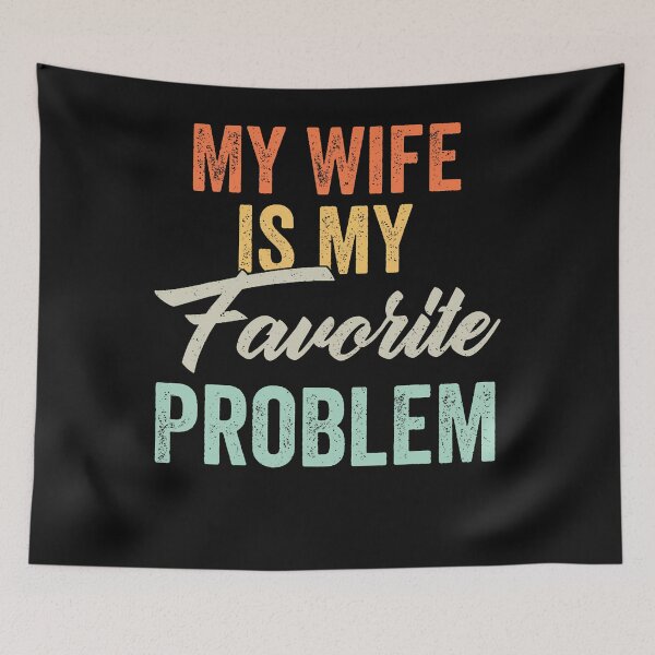 Item preview, My Wife Is My Favorite Problem Funny Vintage designed and sold by JamesCrArt.