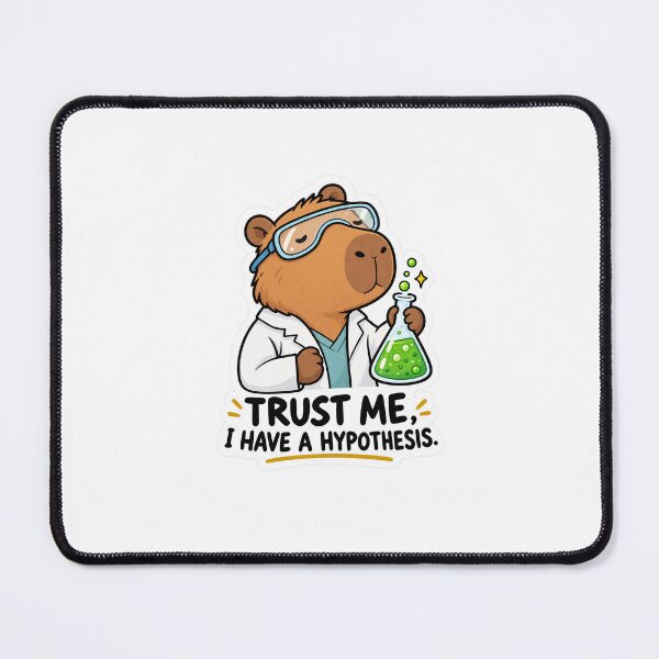 Item preview, Trust Me, I Have a Hypothesis – Capybara Scientist designed and sold by Mildly Scientific.