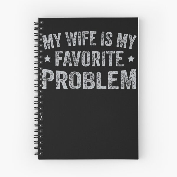 Item preview, My Wife Is My Favorite Problem Funny Quote designed and sold by JamesCrArt.