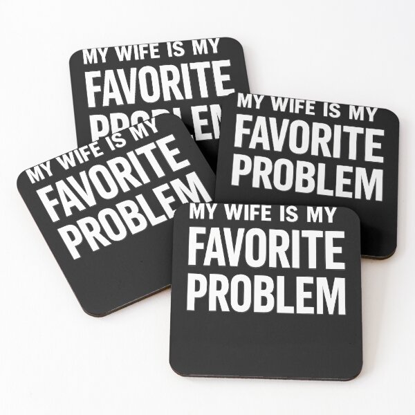Item preview, My Wife Is My Favorite Problem Funny designed and sold by JamesCrArt.