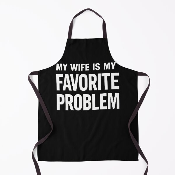 Item preview, My Wife Is My Favorite Problem Funny designed and sold by JamesCrArt.