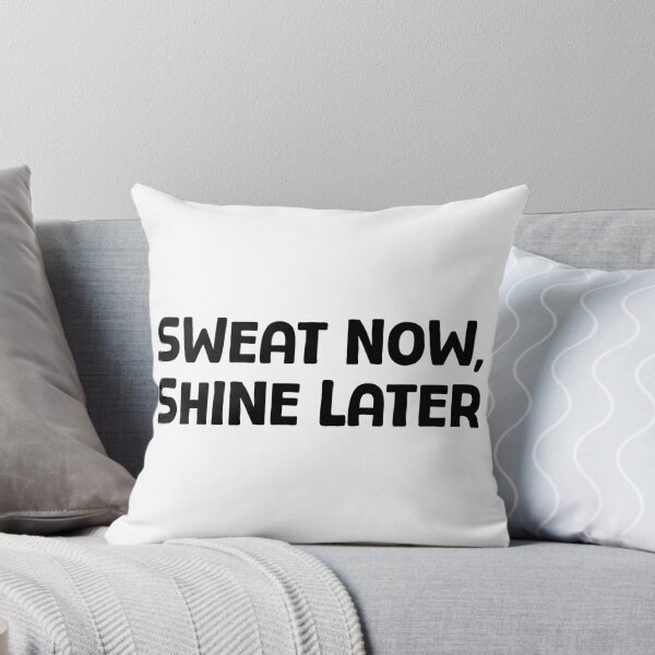 Item preview, Sweat Now, Shine Later - B_1 designed and sold by AhmedHelal24795.