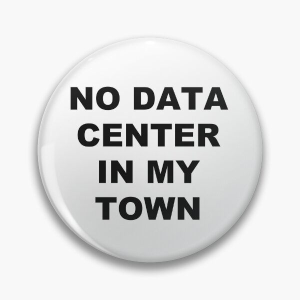 Item preview, No data center in my town designed and sold by marcoke.
