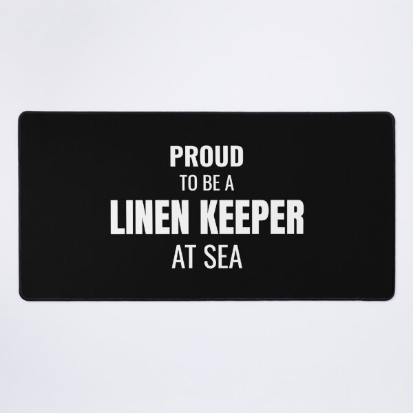 Item preview, Proud to be a Linen Keeper at Sea (White) designed and sold by ShipCrewNation.