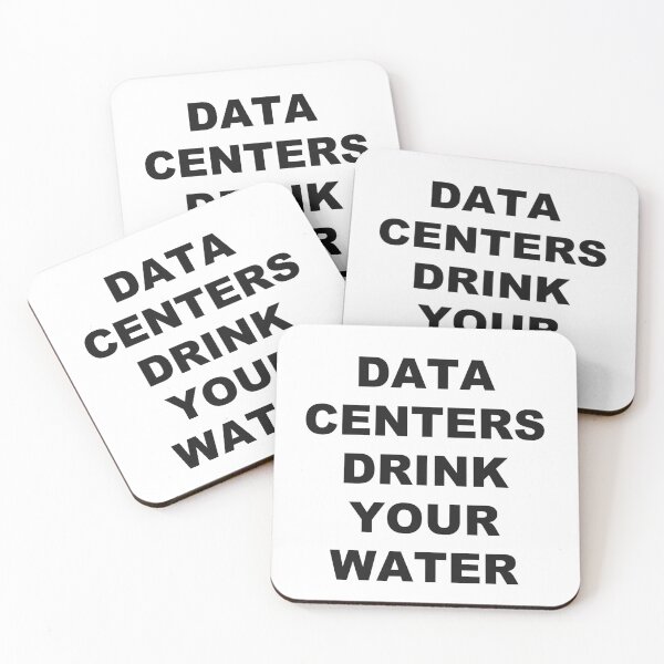 Item preview, Data Centers Drink Your Water designed and sold by marcoke.