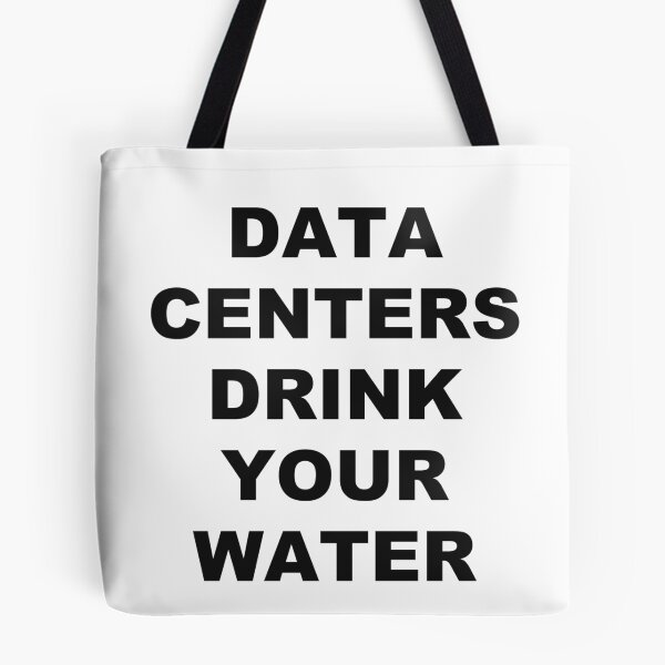 Item preview, Data Centers Drink Your Water designed and sold by marcoke.