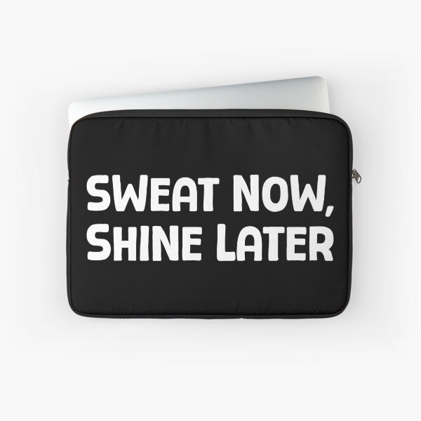 Item preview, Sweat Now, Shine Later - W_1 designed and sold by AhmedHelal24795.