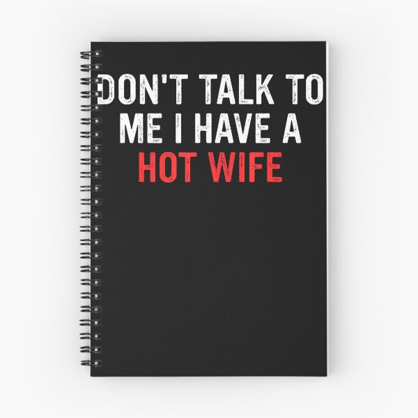 Item preview, Don'T Talk To Me I Have A Hot Wife Funny Quote designed and sold by JamesCrArt.