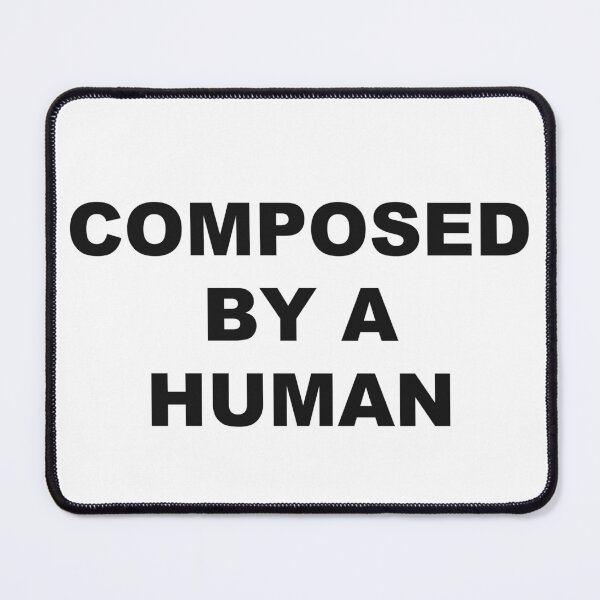 Item preview, Composed By a Human designed and sold by marcoke.