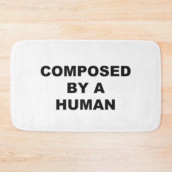 Item preview, Composed By a Human designed and sold by marcoke.