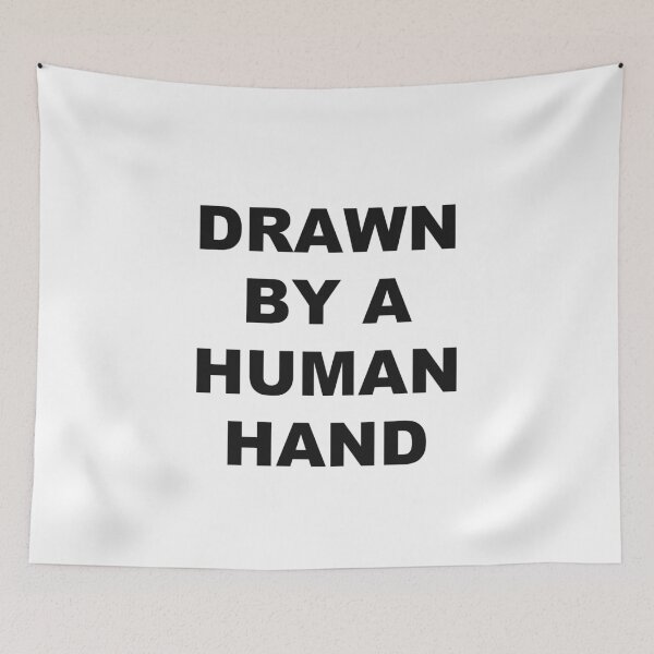 Item preview, Drawn by a Human Hand designed and sold by marcoke.