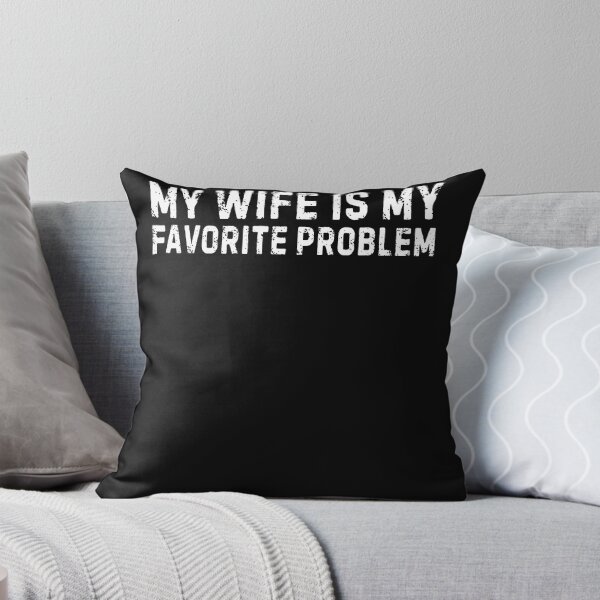Item preview, My Wife Is My Favorite Problem Funny designed and sold by JamesCrArt.