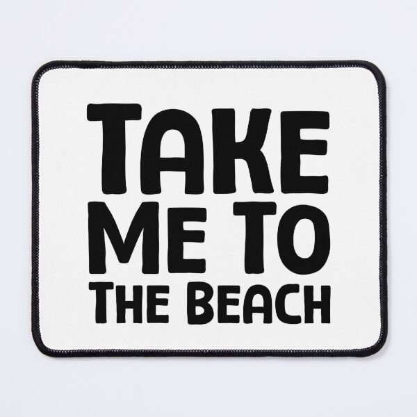 Item preview, Take Me To The Beach - B_1 designed and sold by AhmedHelal24795.