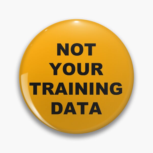 Item preview, Not Your Training Data designed and sold by marcoke.