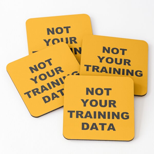 Item preview, Not Your Training Data designed and sold by marcoke.