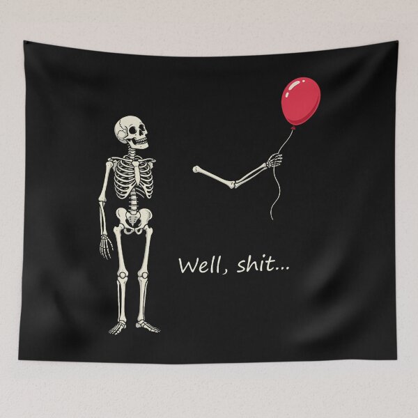 Item preview, Skeleton Lost Balloon Well Shit Funny Saying Quote designed and sold by JamesCrArt.