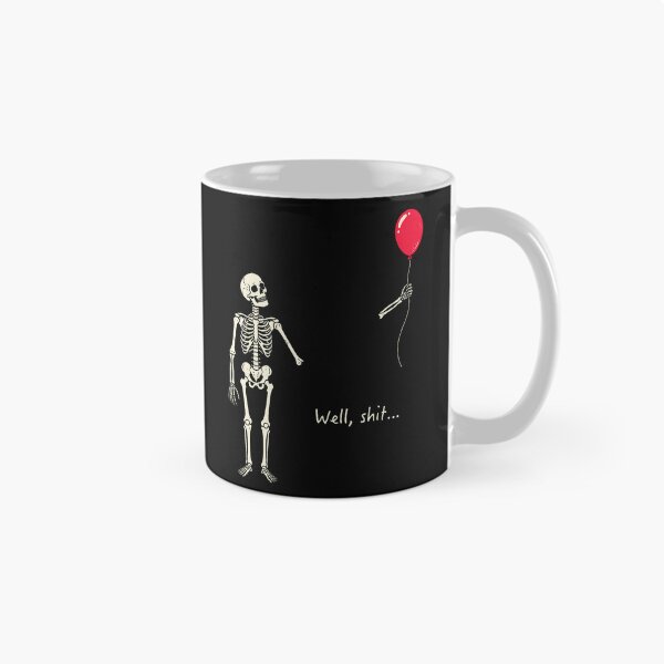 Item preview, Skeleton Lost Balloon Well Shit Funny Saying Quote designed and sold by JamesCrArt.