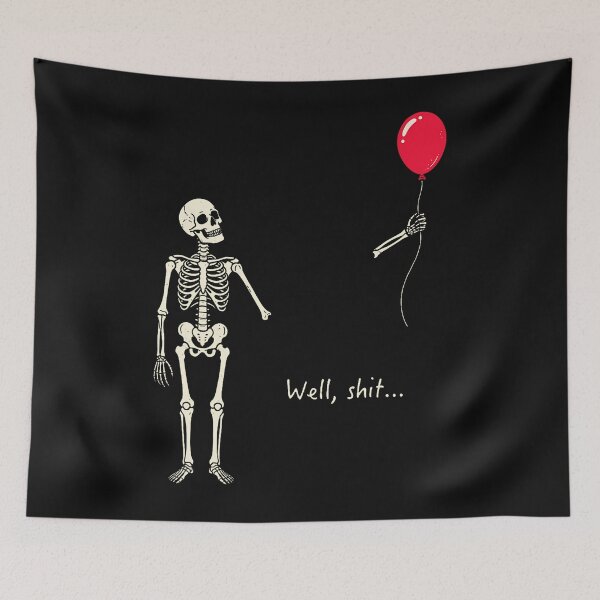 Item preview, Skeleton Lost Balloon Well Shit Funny Saying Quote designed and sold by JamesCrArt.