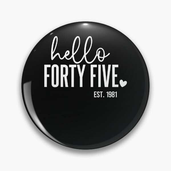 Item preview, Hello Forty Five Est. 1981 45 Years Old Humor 45Th Birthday designed and sold by JamesCrArt.