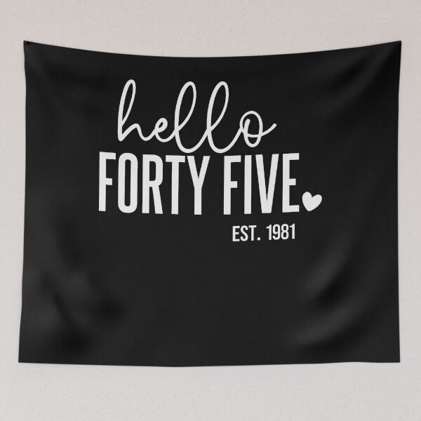 Item preview, Hello Forty Five Est. 1981 45 Years Old Humor 45Th Birthday designed and sold by JamesCrArt.