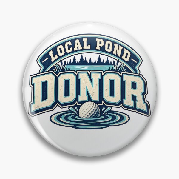 Item preview, Local Pond Donor – Funny Golf Water Hazard Design designed and sold by EastEndTownie.