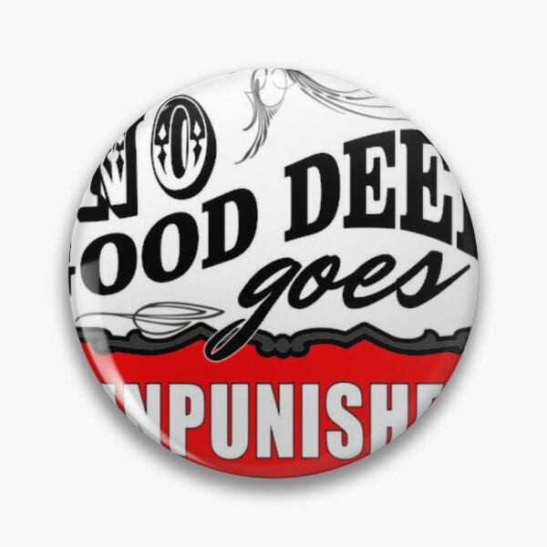 Item preview, No Good Deed Goes Unpunished designed and sold by YIFFURY.