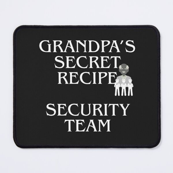 Item preview, Grandpa's Secret Recipe Security Team designed and sold by Bubpat.
