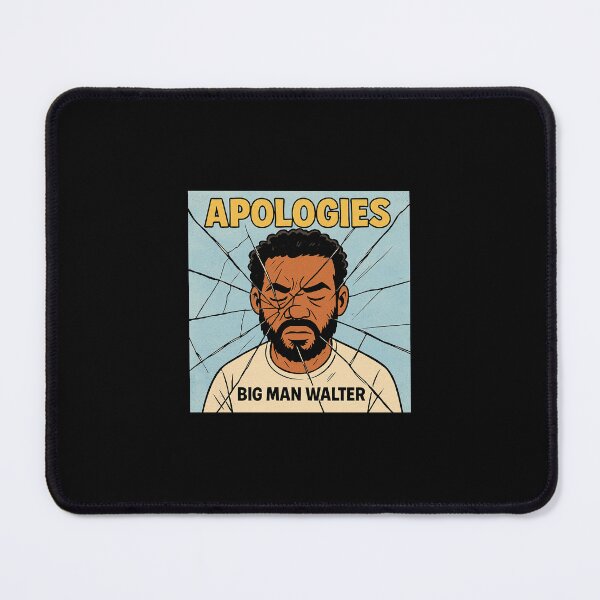 Item preview, Apologies designed and sold by Big Man Walter Production Shop.