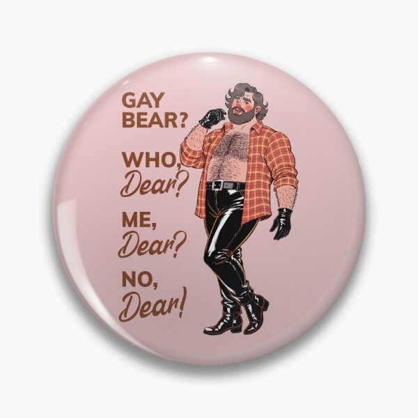 Item preview, "Gay Bear? No, Dear!" – Sassy Leather Bear designed and sold by gayishdesign.