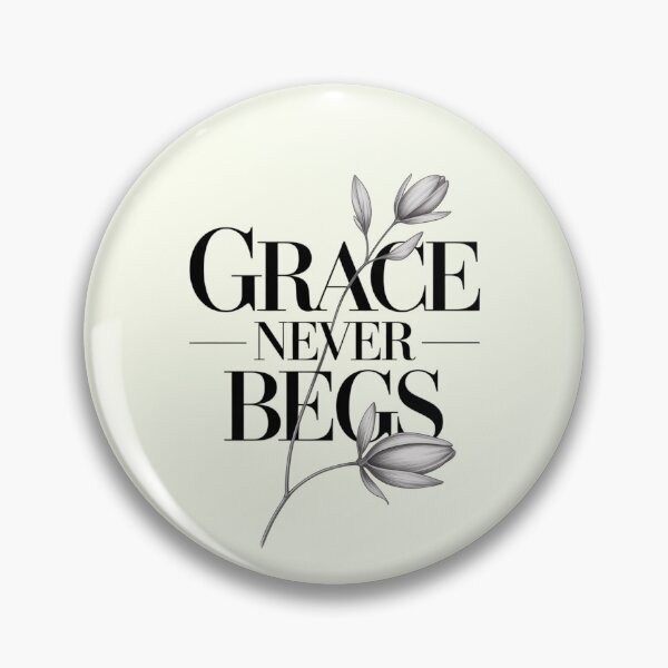 Item preview, Grace Never Begs. Minimal Botanical Feminine Quote designed and sold by Aarvya Fashion Club ( A.F.C ).